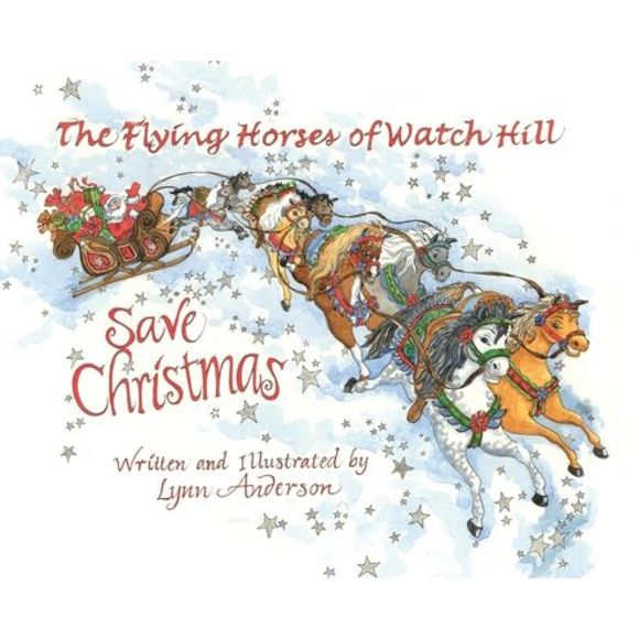 The Flying Horses of Watch Hill Save Christmas -- Lynn Anderson - Picture 1 of 1